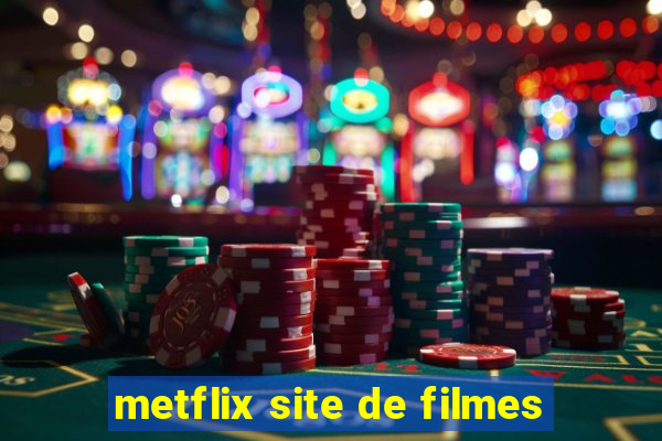 metflix site de filmes